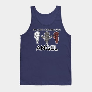 Looking for an ANGEL!👀 Tank Top